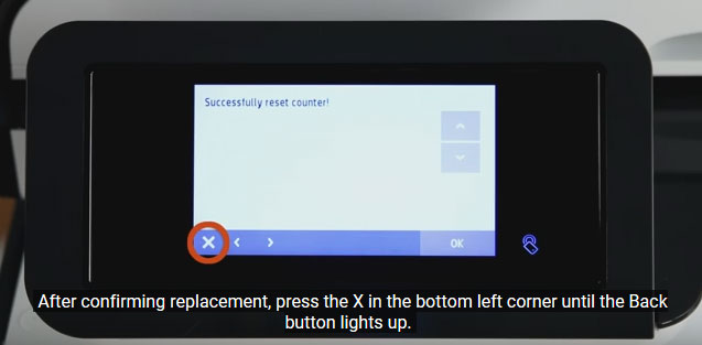 After confirming the HP PageWide Pro Duplex Module replacement, press the X button in the bottom left corner until the back button lights up.
